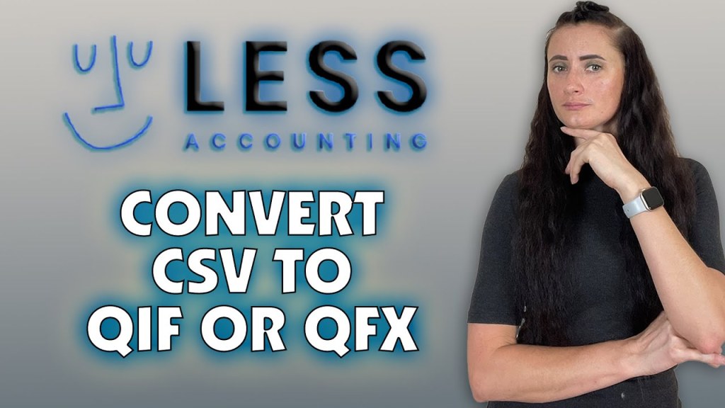 Picture of: How to convert CSV files to QIF or QFX for uploads on LessAccounting?
